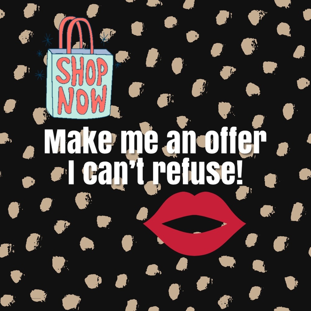 Make me an offer 🥰😍😚😛😜😎